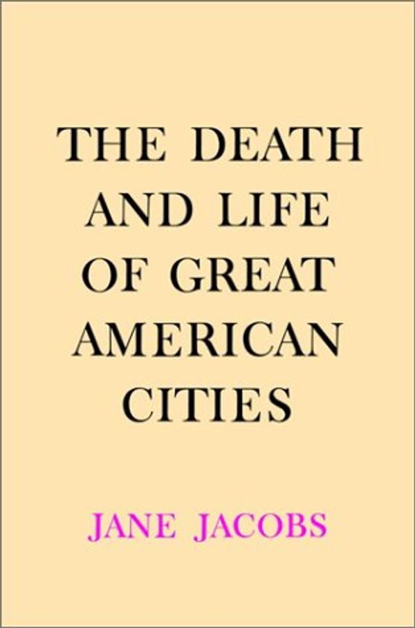 Cover Art for 9780375508738, The Death and Life of Great American Cities by Jane Jacobs