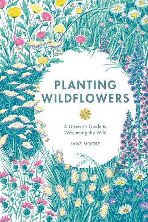 Cover Art for 9781837830602, Planting Wildflowers: A Grower's Guide by Jane Moore