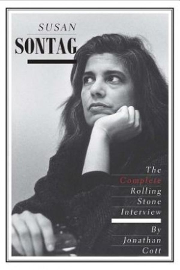 Cover Art for 9780300189797, Susan Sontag: The Complete Rolling Stone Interview by Jonathan Cott