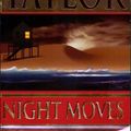 Cover Art for 9780821771457, Night Moves (Zebra Romantic Suspense) by Janelle Taylor