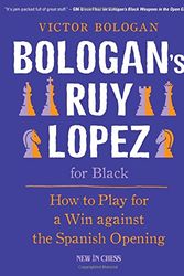 Cover Art for 9789056916077, Bologan's Ruy Lopez for Black: How to Play for a Win Against the Spanish Opening by Victor Bologan