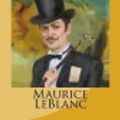 Cover Art for 9781727760026, The Confessions of Arsene Lupin by Maurice LeBlanc