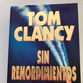 Cover Art for B00BK3C15I, Sin Remordimientos by Tom Clancy