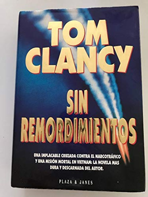 Cover Art for B00BK3C15I, Sin Remordimientos by Tom Clancy