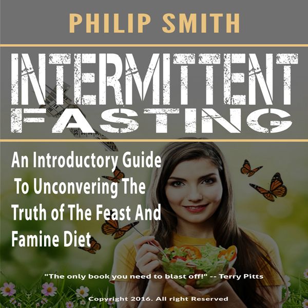 Cover Art for B01GGMF8FM, Intermittent Fasting: An Introductory Guide to Uncovering the Truth of the Feast and Famine Diet (Unabridged) by Unknown
