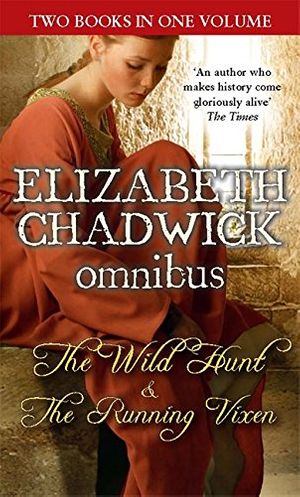 Cover Art for 9780751547955, The Wild Hunt/The Running Vixen by Elizabeth Chadwick