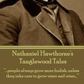 Cover Art for 9781780007403, Nathaniel Hawthornes Tanglewood Tales by Nathaniel Hawthorne