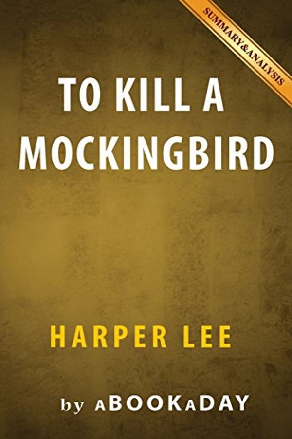 Cover Art for 9781535285179, To Kill a Mockingbird(Harperperennial Modern Classics) by Harper Lee... by aBookaDay