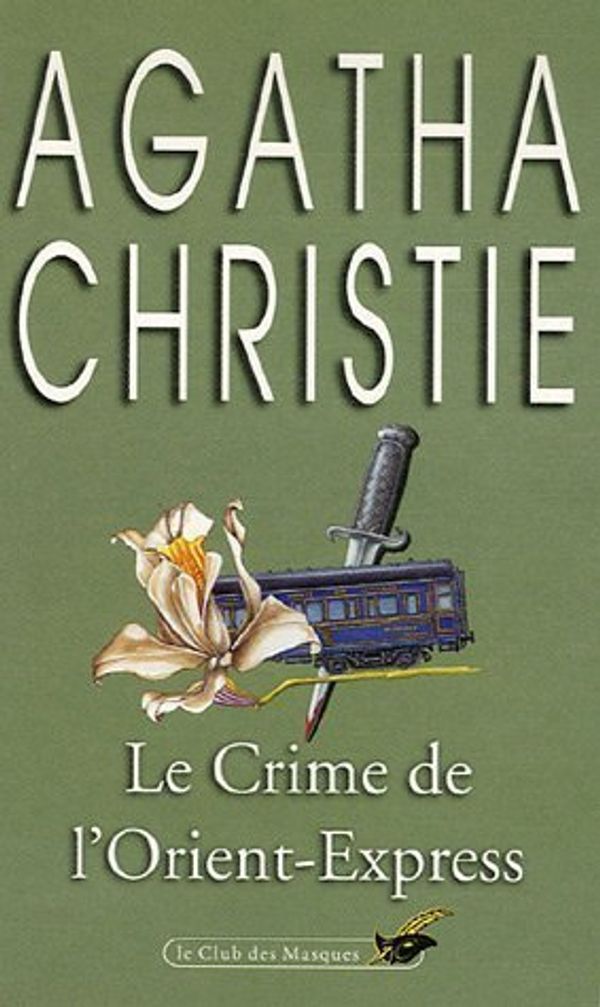 Cover Art for 9782702408377, Le Crime de l'Orient-Express by Agatha Christie