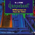 Cover Art for 9783866043671, Gänsehaut, Willkommen im Haus der Toten, 1 Audio-CD by Karl-Heinz March, Thandiwe Braun