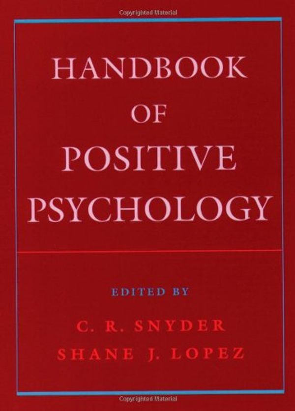 Cover Art for 9780195182798, Handbook of Positive Psychology by C. R. Snyder, S.J. Lopez, S. J. Lopez