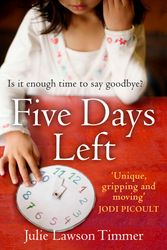 Cover Art for 9781780892139, Five Days Left by Julie Lawson Timmer
