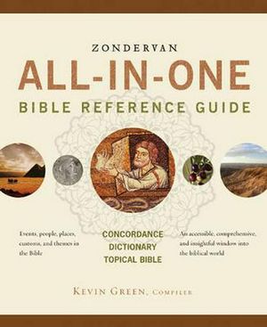 Cover Art for 9780310283096, Zondervan All-in-one Bible Reference Guide by Kevin Green