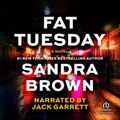 Cover Art for 9781464033995, Fat Tuesday by Sandra Brown