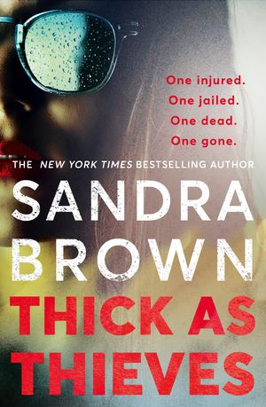 Cover Art for 9781529341720, Thick As Thieves by Sandra Brown