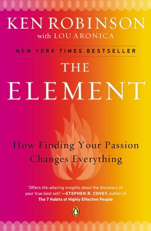 Cover Art for 9780143116738, The Element by Sir Ken Robinson, Lou Aronica
