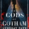 Cover Art for 9780755386772, The Gods of Gotham by Lyndsay Faye