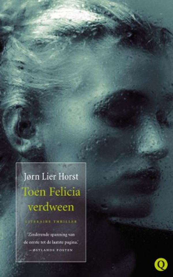 Cover Art for 9789021467726, Toen Felicia verdween by Jørn Lier Horst, Neeltje Wiersma