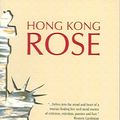 Cover Art for 9789889706050, Hong Kong Rose by Xu Xi