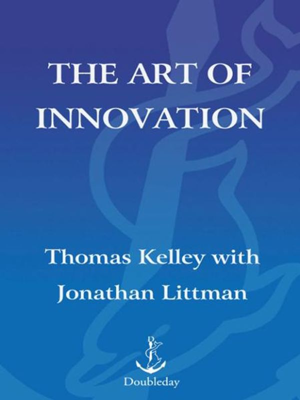 Cover Art for 9780307423863, The Art Of Innovation by Tom Kelley