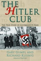 Cover Art for 9781921221095, The Hitler Club by Gary Gumpl, Richard Kleinig