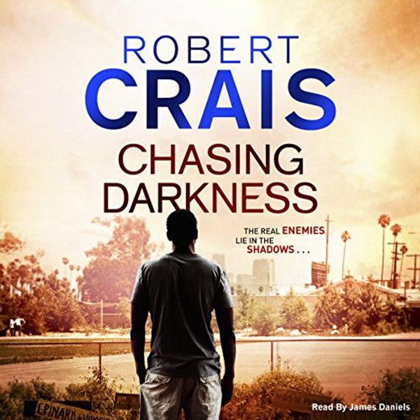 Cover Art for B00NMXOKDK, Chasing Darkness by Robert Crais