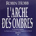 Cover Art for 9782756400174, L'Arche des ombres, Tome 1 : by Robin Hobb