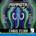 Cover Art for B088HH391C, Mammoth by Chris Flynn