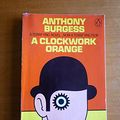 Cover Art for 8601407105316, By Anthony Burgess A Clockwork Orange by Anthony Burgess