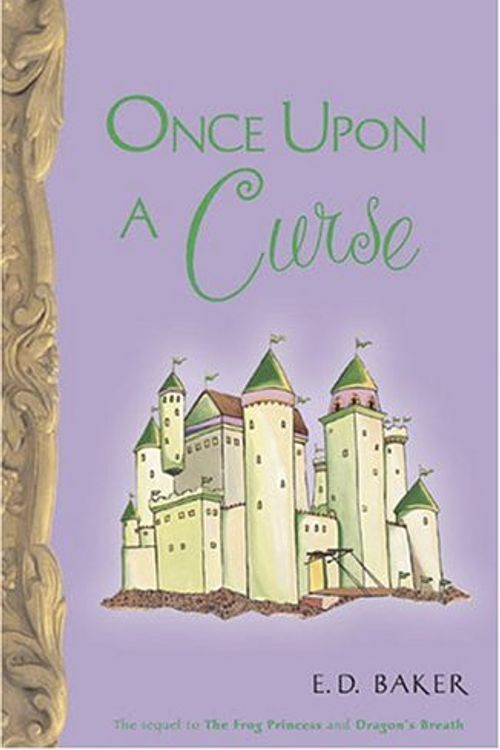 Cover Art for 9781582348926, Once Upon a Curse by E. D. Baker