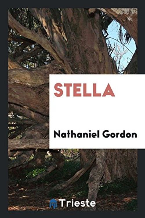 Cover Art for 9780649348428, Stella by Nathaniel Gordon