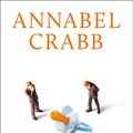 Cover Art for 9781760642709, Men at Work: Australia's Parenthood Trap by Annabel Crabb
