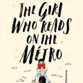 Cover Art for 9781250315427, The Girl Who Reads on the Métro: A Novel by Féret-Fleury, Christine