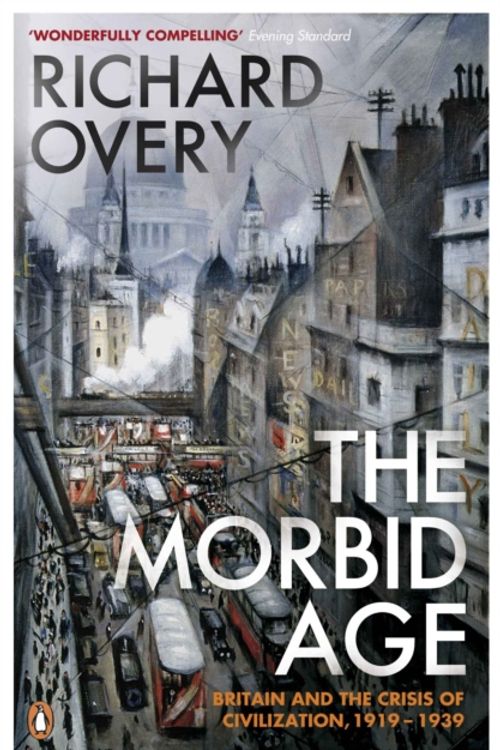 Cover Art for 9780141003252, The Morbid Age by Richard Overy