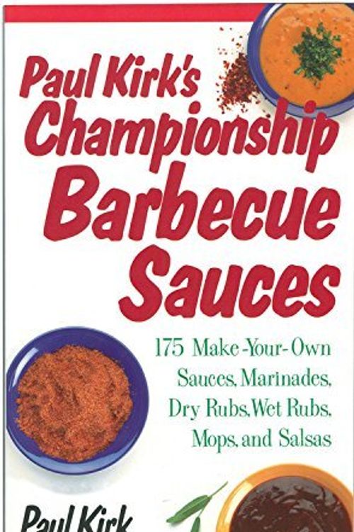 Cover Art for 9781558321250, Paul Kirk's Championship Barbecue Sauces by Paul Kirk