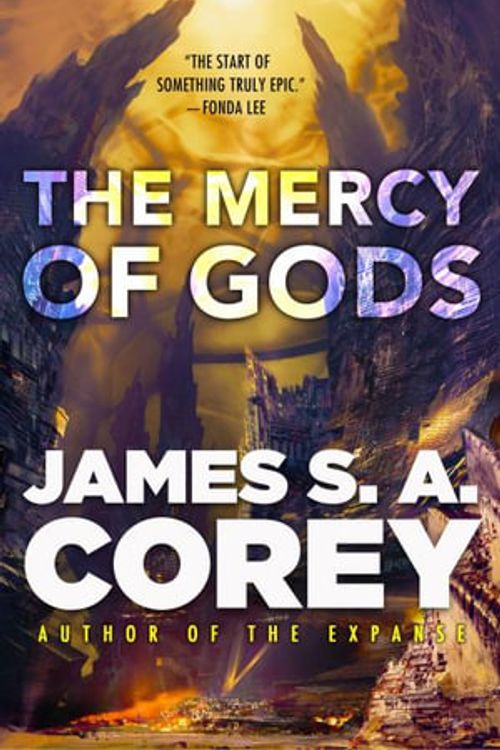 Cover Art for 9780316525572, The Mercy of Gods: 1 by Corey, James S A