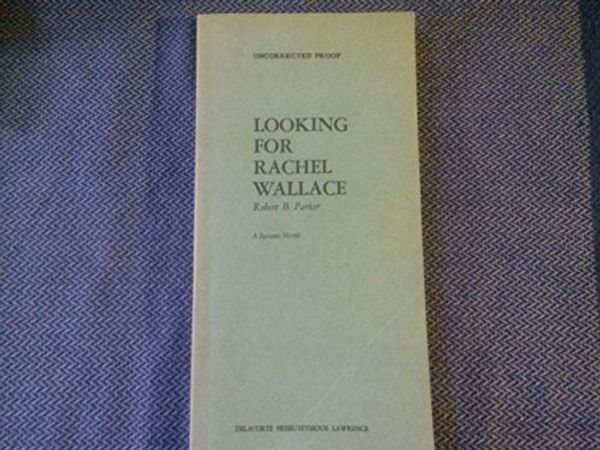 Cover Art for 9780440047643, Looking for Rachel Wallace by Robert B. Parker