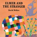 Cover Art for 9780862649470, Elmer and the Stranger by David McKee