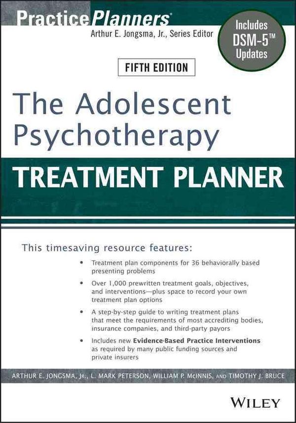 Cover Art for 9781118067840, The Adolescent Psychotherapy Treatment Planner by Jongsma Jr., Arthur E., L. Mark Peterson, William P. McInnis, Timothy J. Bruce