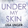 Cover Art for 9781489267443, Under My Skin by Lisa Unger