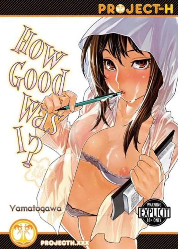 Cover Art for 8601200680898, By Yamatogawa - How Good Was I? by Yamatogawa