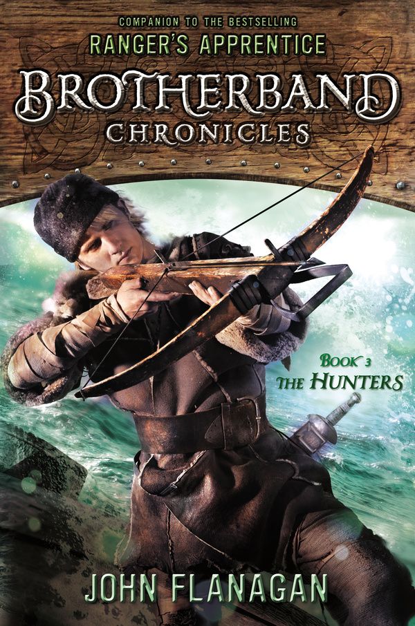 Cover Art for 9781101591536, The Hunters by John Flanagan