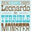 Cover Art for 0725961052942, Leonardo, the Terrible Monster by Mo Willems