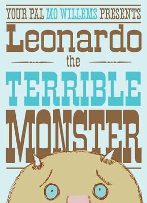 Cover Art for 0725961052942, Leonardo, the Terrible Monster by Mo Willems