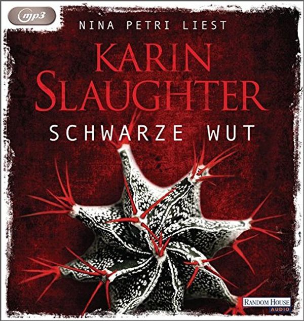 Cover Art for 9783837139938, Schwarze Wut by Karin Slaughter, Karen Slaughter, Klaus Berr, Nina Petri