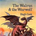 Cover Art for 9780861402946, The Walrus and the Warwolf (Chronicles of an Age of Darkness) by Hugh Cook