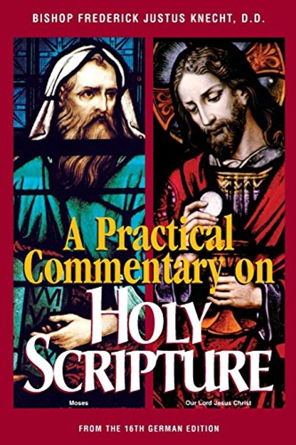 Cover Art for 9780895557575, A Practical Commentary on Holy Scripture by Frederick Justus Knecht