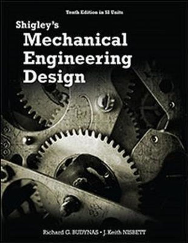 Cover Art for 9789814595285, Shigley's Mechanical Engineering Design (Asia Adaptation) by Richard G. Budynas, Keith J. Nisbett