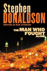 Cover Art for 9780752846880, The Man Who Fought Alone by Stephen Donaldson