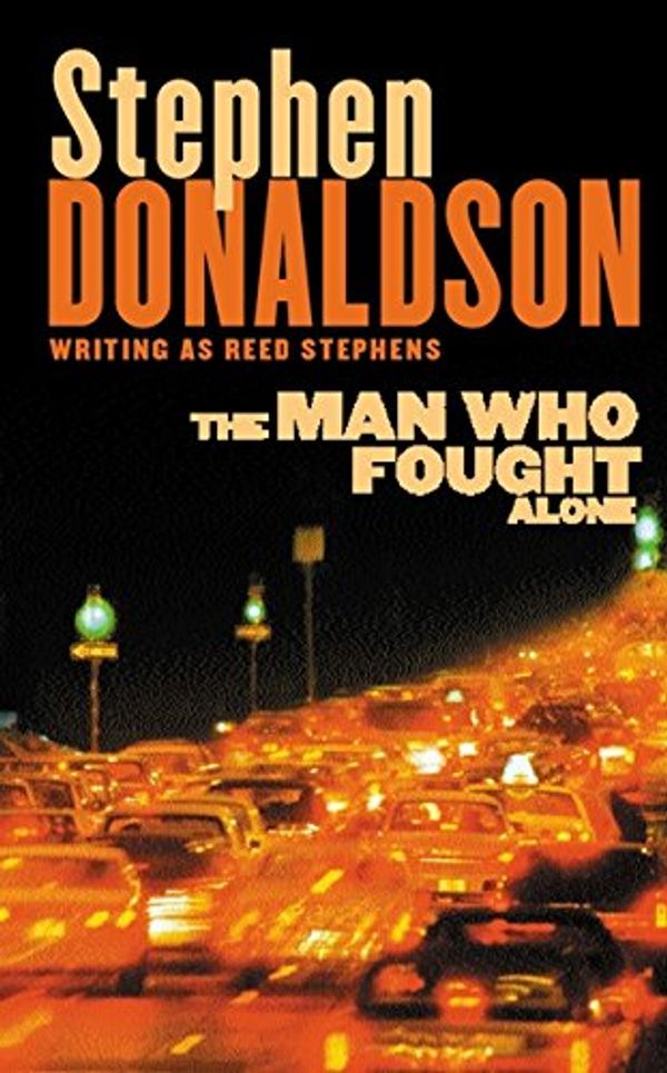 Cover Art for 9780752846880, The Man Who Fought Alone by Stephen Donaldson